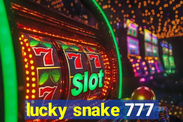 lucky snake 777